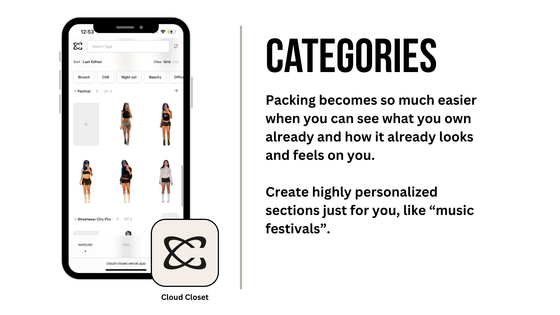 First image showcasing how the category feature on Cloud Closet displays how grouping works in a digital wardrobe with text reading, Packing becomes so much easier when you can see what you own already and how it already looks and feels on you. Create highly personalized sections just for you, like music festivals.